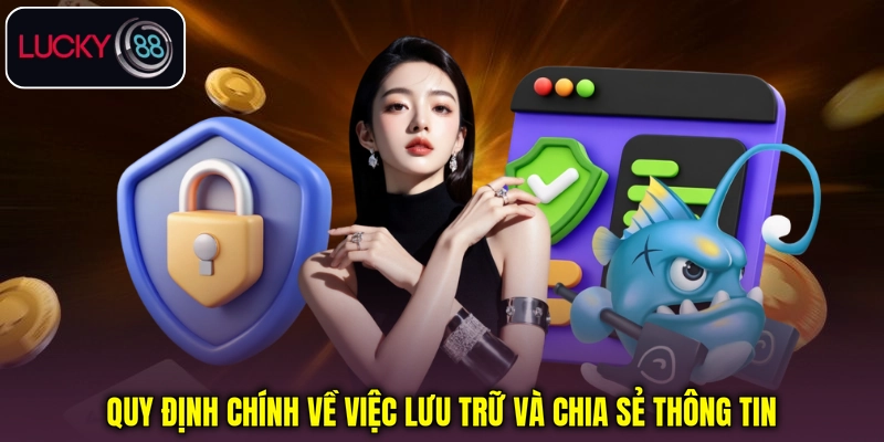 Quy định chính về việc lưu trữ và chia sẻ thông tin