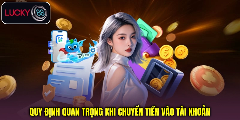 Quy định quan trọng khi chuyển tiền vào tài khoản Quy định quan trọng khi chuyển tiền vào tài khoản